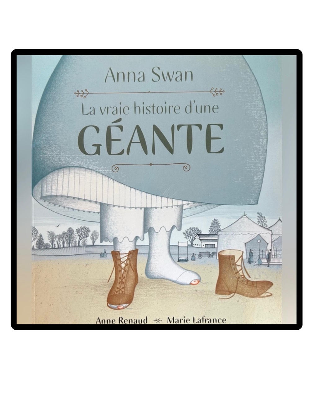 BUNDLE & SAVE🎉 La Vraie histoire d’une Geante by Anna Swan Large softcover
